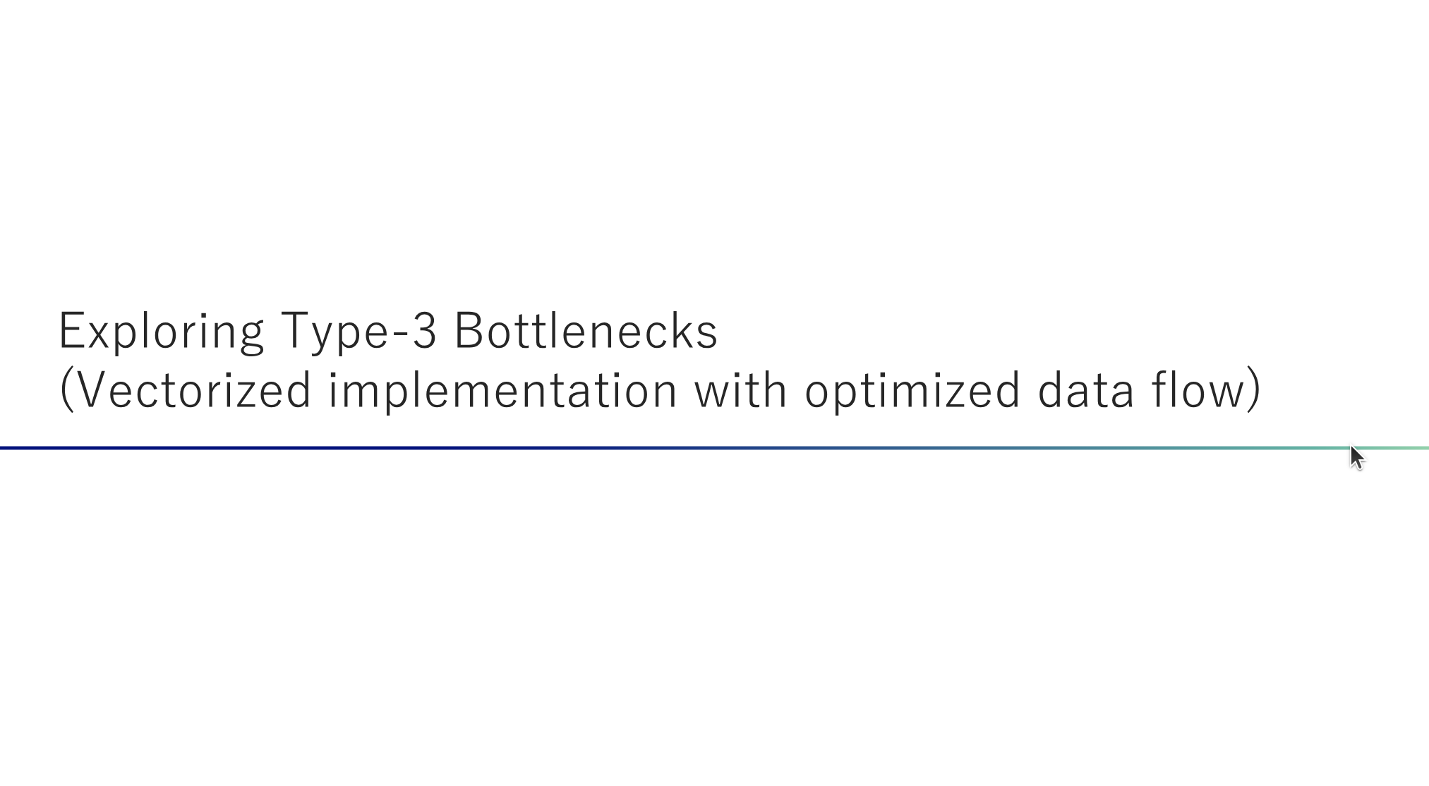 Exploring Type-3 Bottlenecks (Vectorized implementation with optimized data flow)